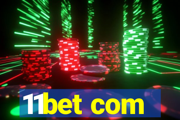 11bet com